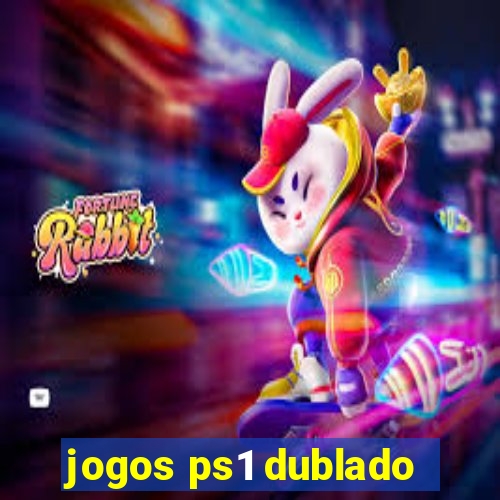 jogos ps1 dublado